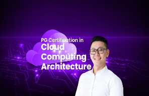 PG Certification in Cloud Computing Architecture